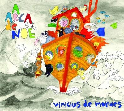 Crédito: Sony Music/Divulgação. Capa do disco Arca de Noé, canções infantis de Vinicius de Moraes. 